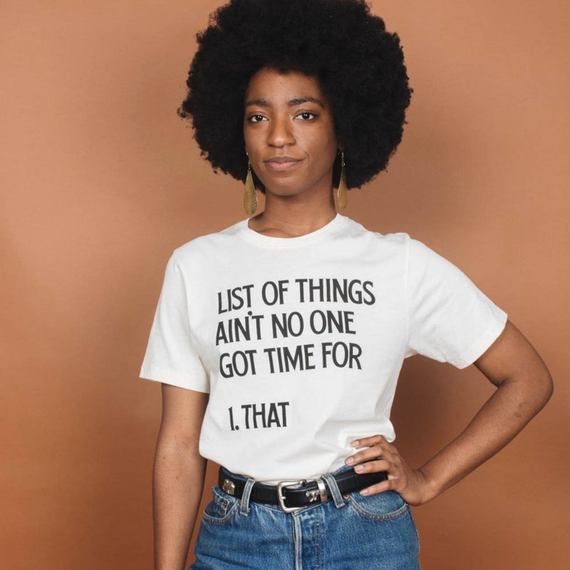 List of Things Ain't No One Got | Unisex Crewneck